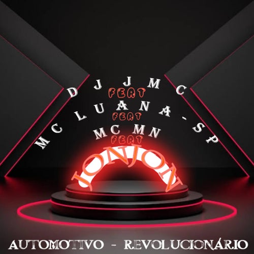 Automotivo Revolucionário (feat. MC Luana SP, MC MN and Jonjon)