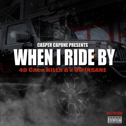 When I Ride By (feat. Killa A & OG Insane)