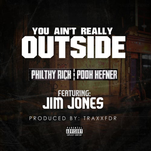 U Ain't Really Outside