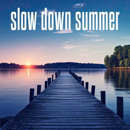 Slow Down Summer (Piano Instrumental)