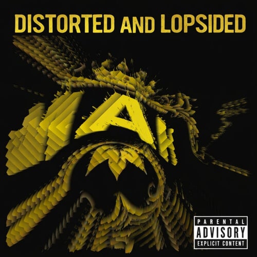 DISTORTED AND LOPSIDED