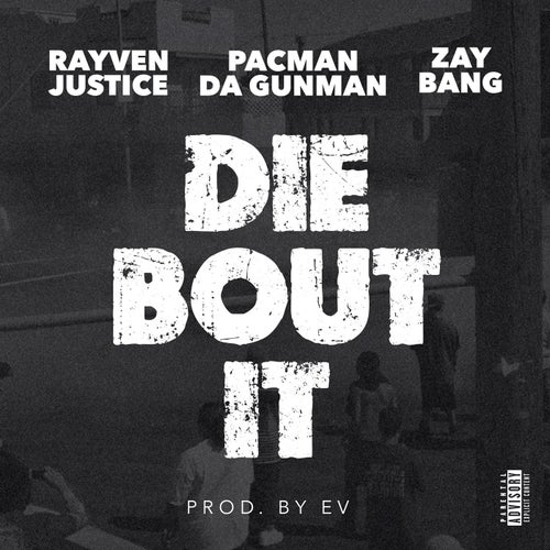 Die Bout It (Remix) [feat. Pacman Da Gunman & ZayBang]