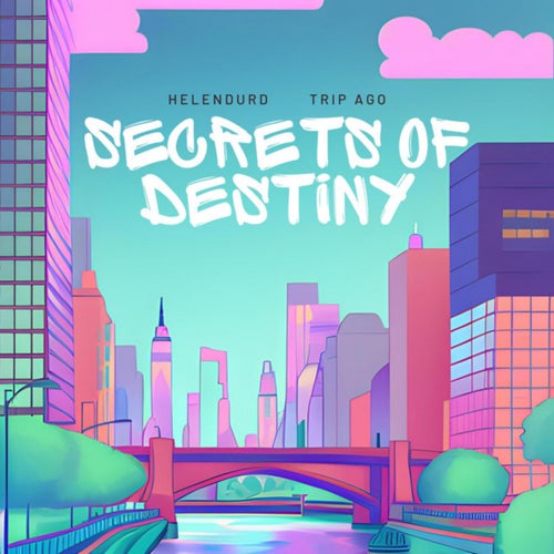 Secrets of Destiny (feat. Trip Ago)