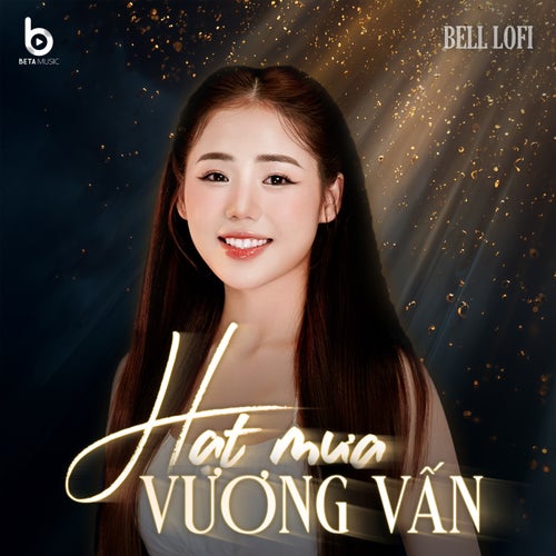 Hạt Mưa Vương Vấn (Bell Lofi - Beta Music)