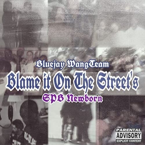 Blame It On The Streets
