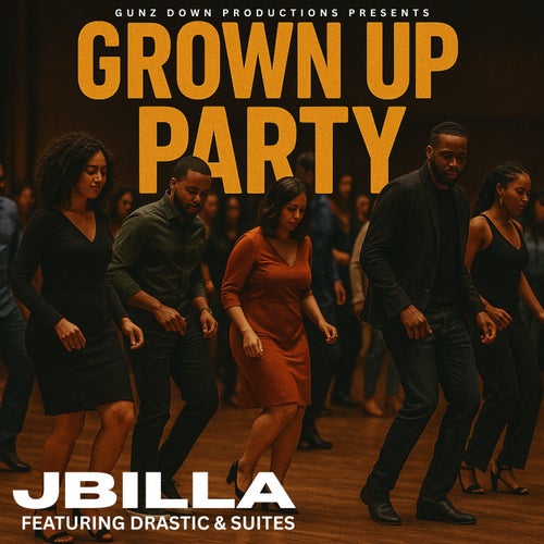 Grown up party (feat. Drastic & Suites)