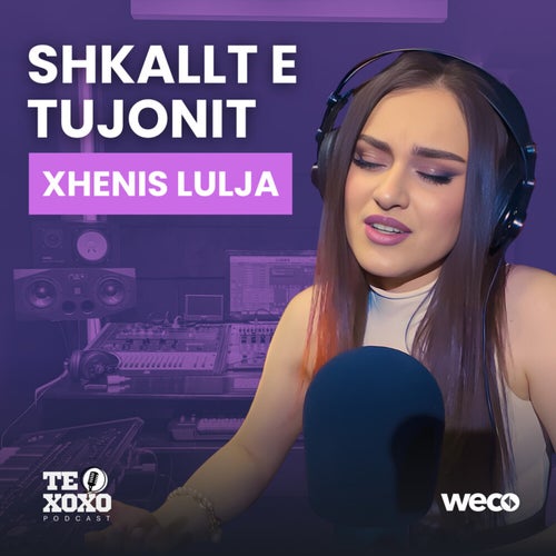 Shkallt e Tujonit (TE XOXO Podcast)