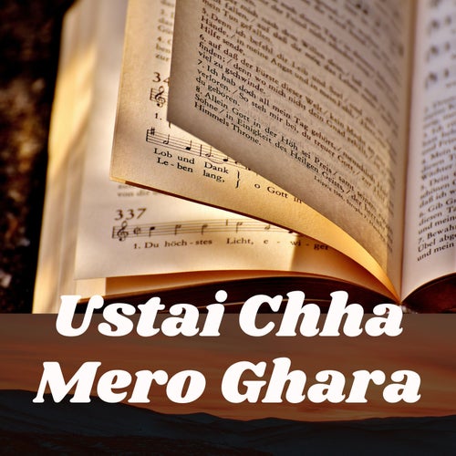 Ustai Chha Mero Ghara