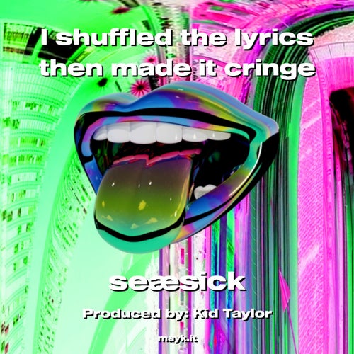 I shuffled the lyrics then made it cringe