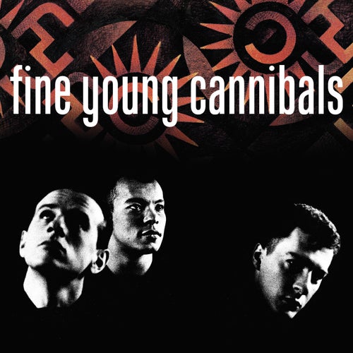 Fine Young Cannibals (Remastered & Expanded)