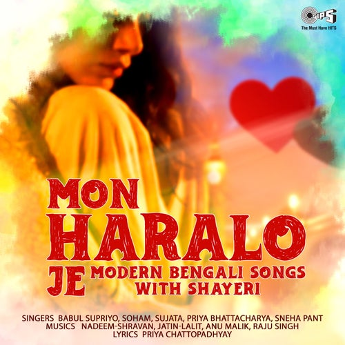 Mon Haralo Je - Modern Bengali Songs With Shayeri