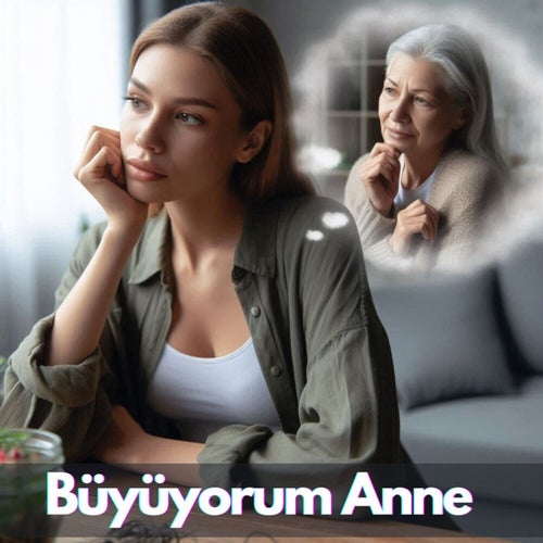 Büyüyorum Anne