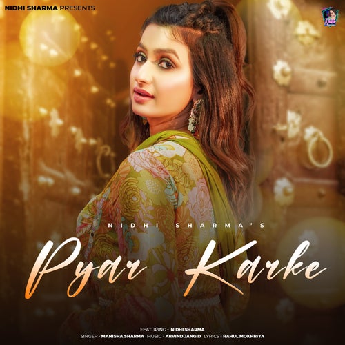 Pyar Karke (feat. Nidhi Sharma)
