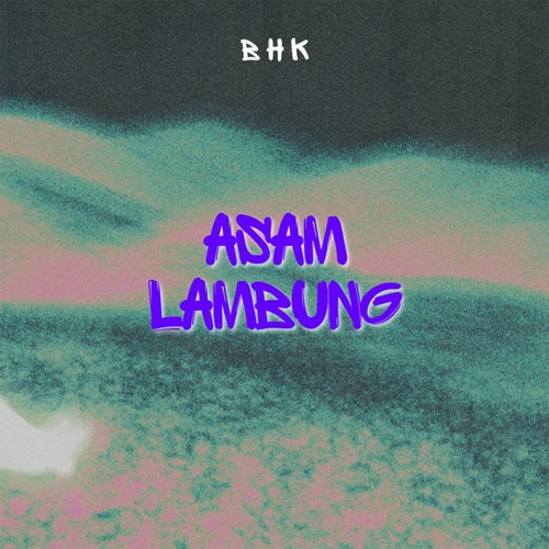 BHK - Asam Lambung