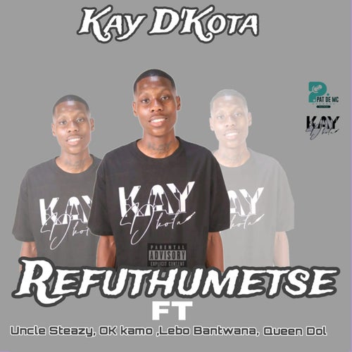 Refuthumetse (feat. Uncle Steazy, OK Kamo, Lebo Bantwana, Queen Dol)