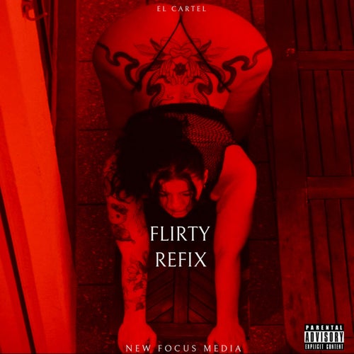 FLIRTY REFIX (feat. EL CARTEL 4760)
