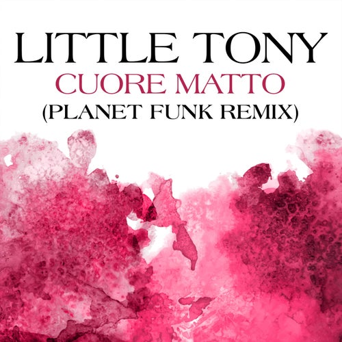 Cuore Matto (Planet Funk Remix)