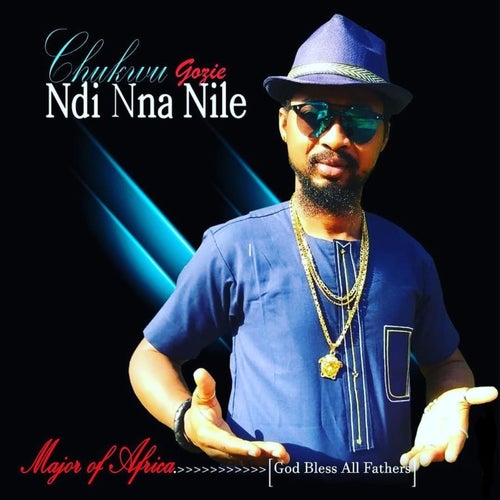 Chukwu Gozie Ndi Nna Nile