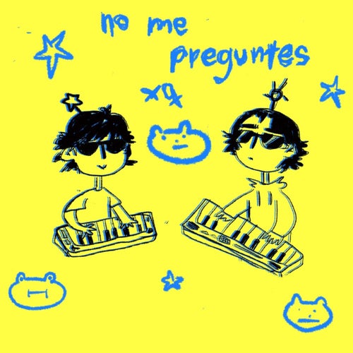 No Me Preguntes Xq