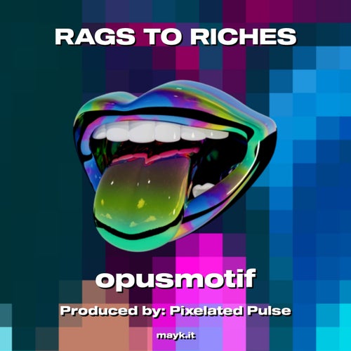 RAGS TO RICHES