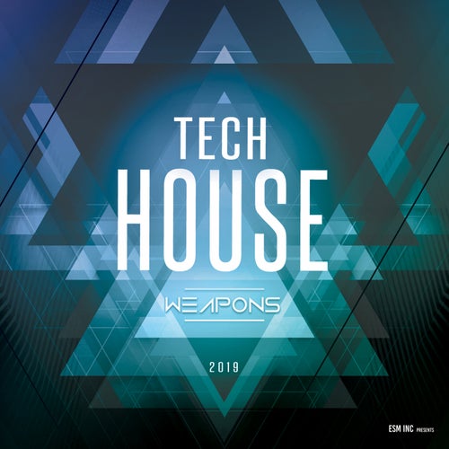 Tech House Weapons 2019