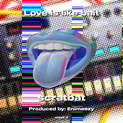 Love is like bait