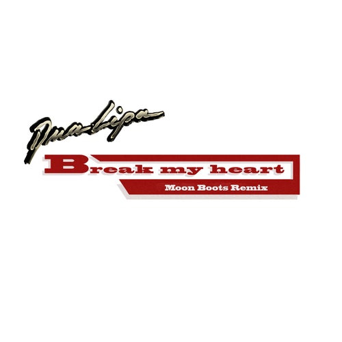 Break My Heart (Moon Boots Extended Remix)
