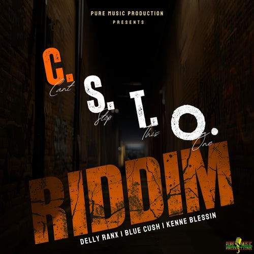 C.S.T.O. Riddim (Can't Stop This One)