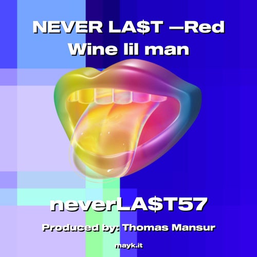 NEVER LAT Red Wine lil man