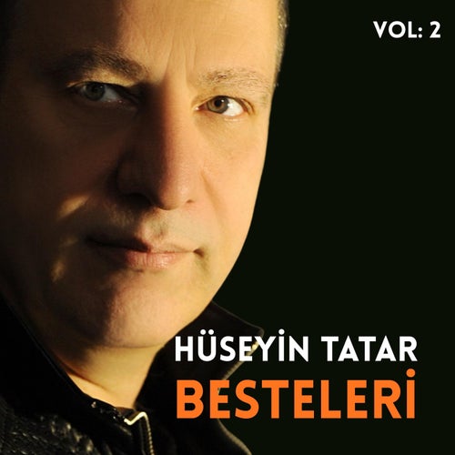 Hüseyin Tatar Besteleri (Vol.2)