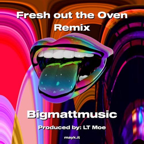 Fresh out the Oven Remix
