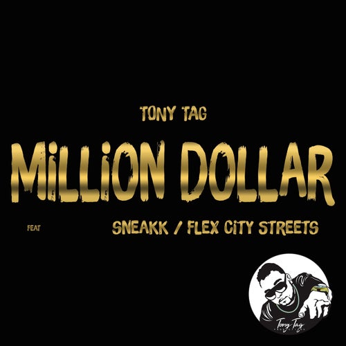 Million Dollar (feat. Sneakk & Flex City Streets)