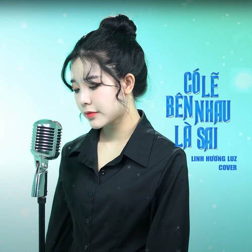 Có Lẽ Bên Nhau Là Sai