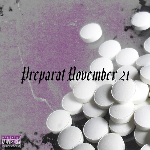 Preparat November 21 (prod. by houstonwegotproblems)