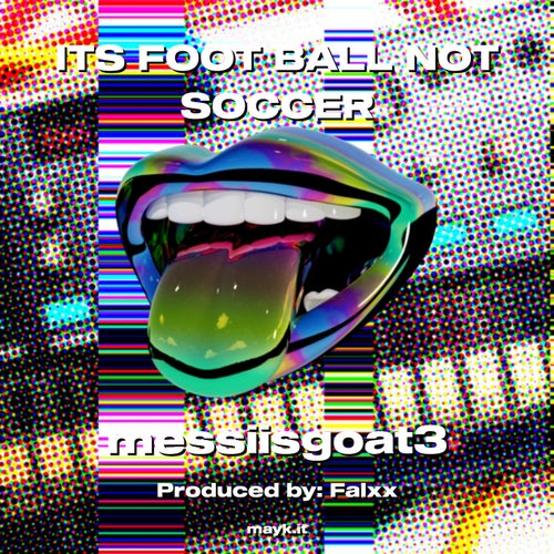 ITS FOOT BALL NOT SOCCER