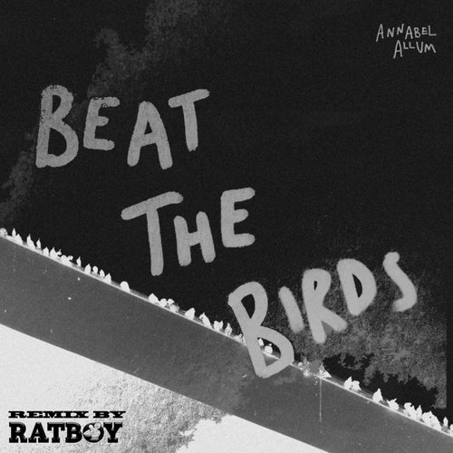 Beat The Birds (RAT BOY Remix)