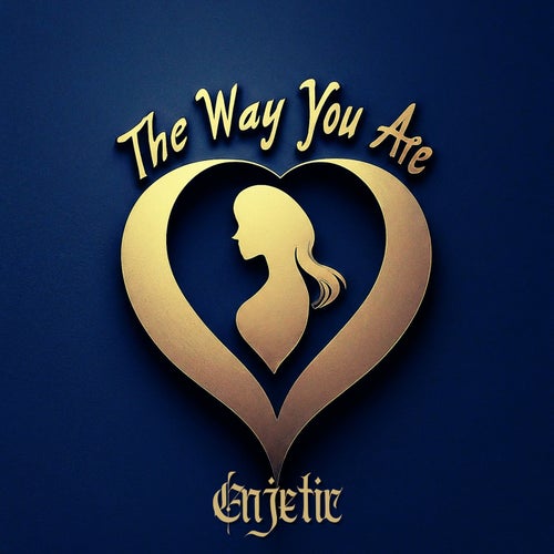 The Way You Are