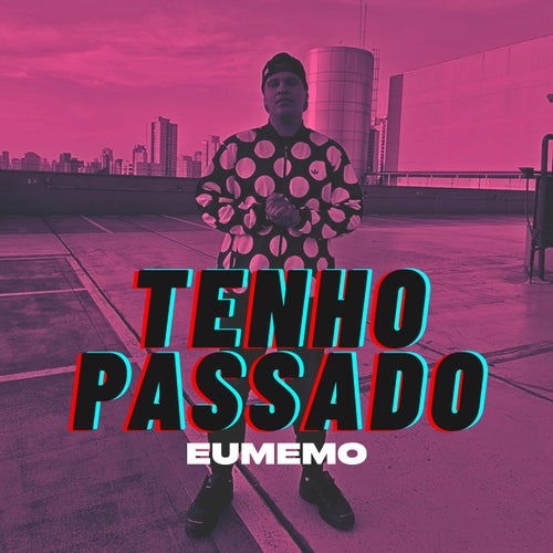 Tenho Passado