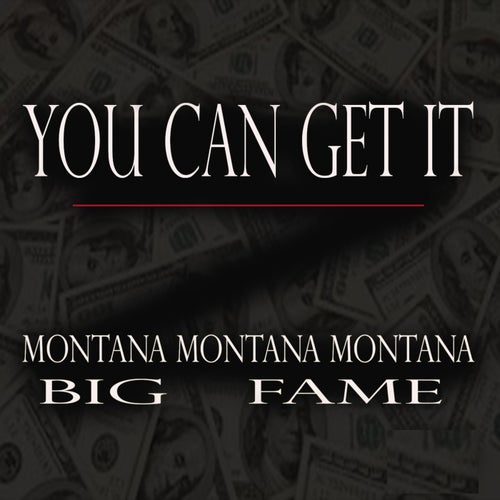 You Can Get It (feat. Big Fame)