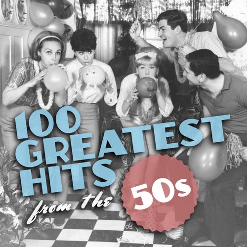 100 Greatest Hits from the 50's