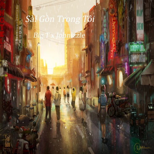 Sài Gòn Trong Tôi (feat. Johnizzle)