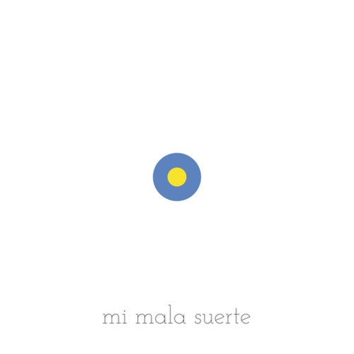 Mi Mala Suerte
