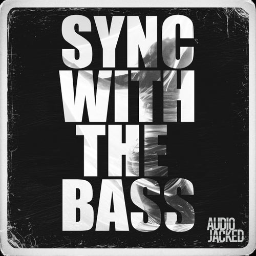 Sync with the Bass