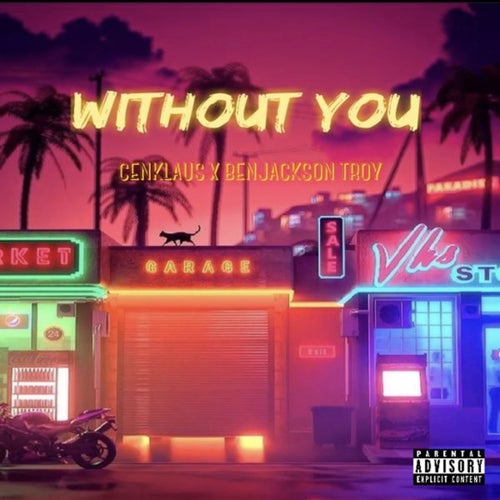 Without you