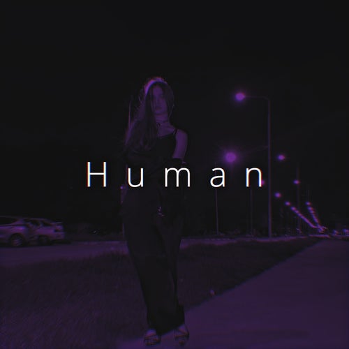 Human (Sped Up)