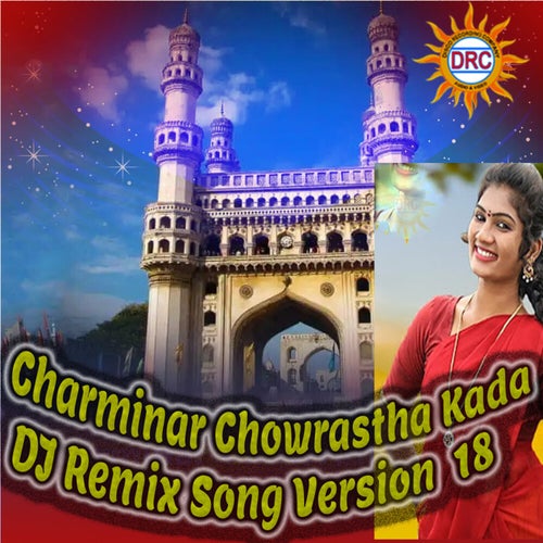 Charminar Chowrastha Kada (DJ Remix Song Version 18)