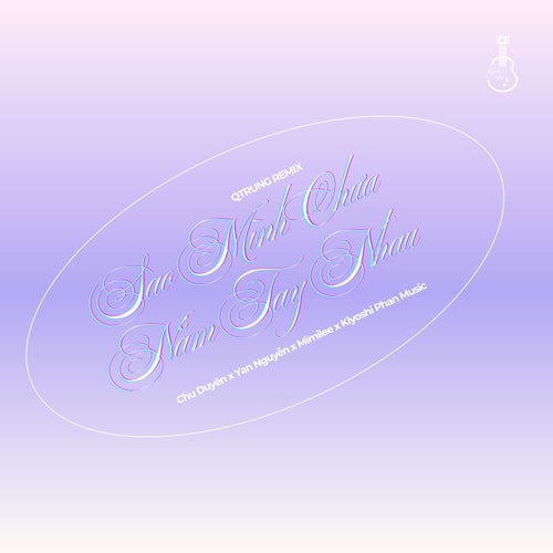 Sao Mình Chưa Nắm Tay (QTrung Remix)