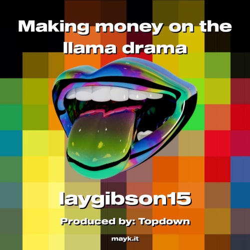 Making money on the llama drama