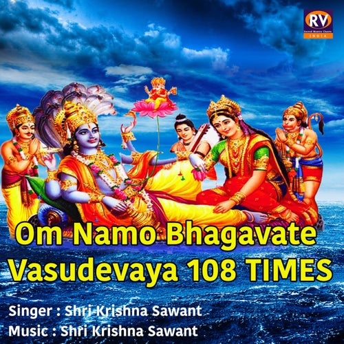 Om Namo Bhagavate Vasudevaya 108 Times