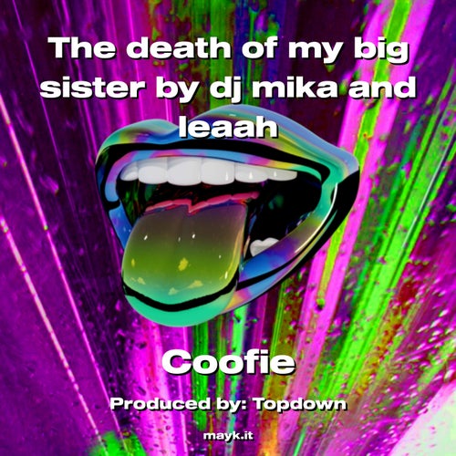 The death of my big sister by dj mika and leaah